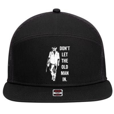 DonT Let The Old Man In Vintage Standing With A Guitar 7 Panel Mesh Trucker Snapback Hat