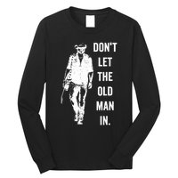 DonT Let The Old Man In Vintage Standing With A Guitar Long Sleeve Shirt