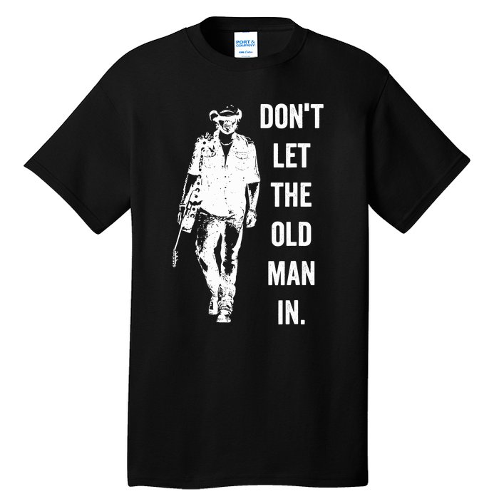 DonT Let The Old Man In Vintage Standing With A Guitar Tall T-Shirt