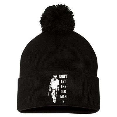 DonT Let The Old Man In Vintage Standing With A Guitar Pom Pom 12in Knit Beanie
