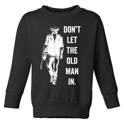 DonT Let The Old Man In Vintage Standing With A Guitar Toddler Sweatshirt