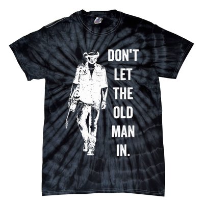 DonT Let The Old Man In Vintage Standing With A Guitar Tie-Dye T-Shirt
