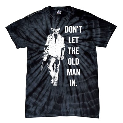 DonT Let The Old Man In Vintage Standing With A Guitar Tie-Dye T-Shirt