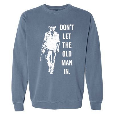 DonT Let The Old Man In Vintage Standing With A Guitar Garment-Dyed Sweatshirt