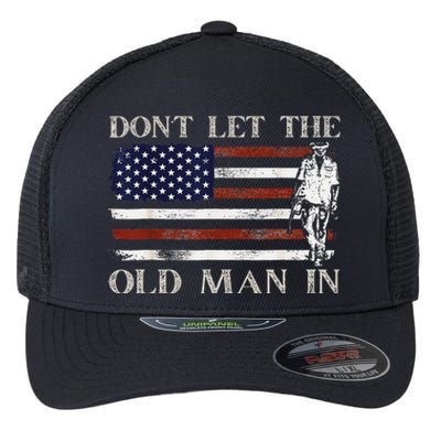 DonT Let The Old Man In Vintage American Flag Flexfit Unipanel Trucker Cap