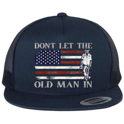 DonT Let The Old Man In Vintage American Flag Flat Bill Trucker Hat