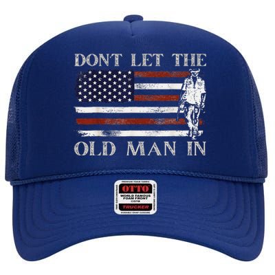 DonT Let The Old Man In Vintage American Flag High Crown Mesh Back Trucker Hat