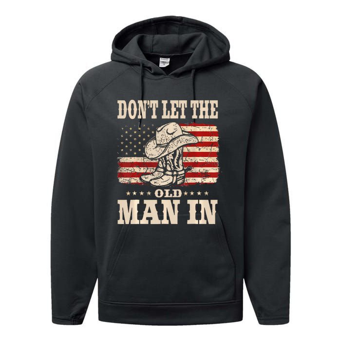 DonT Let The Old Man In American Flag Performance Fleece Hoodie