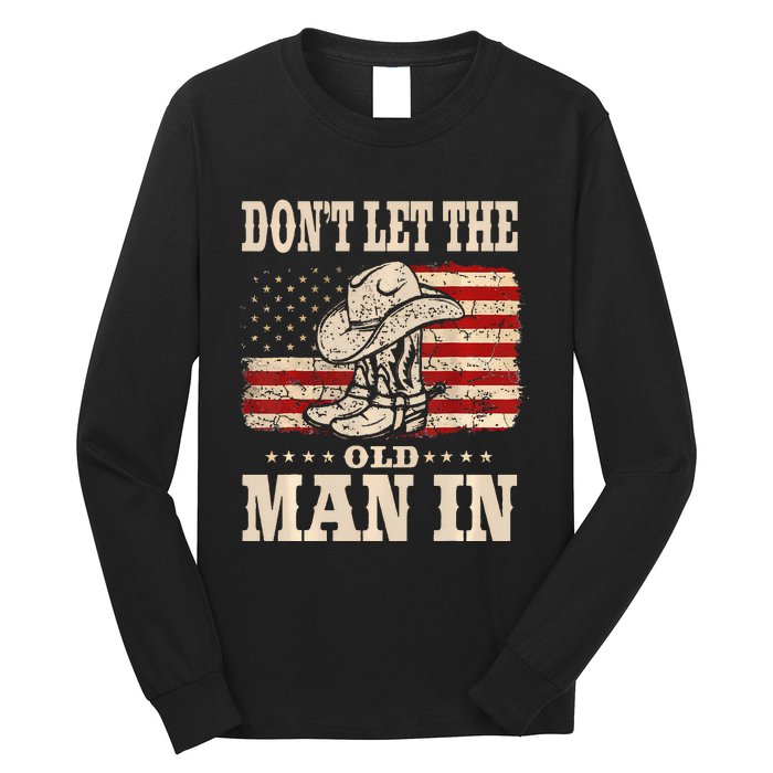 DonT Let The Old Man In American Flag Long Sleeve Shirt