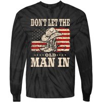 DonT Let The Old Man In American Flag Tie-Dye Long Sleeve Shirt