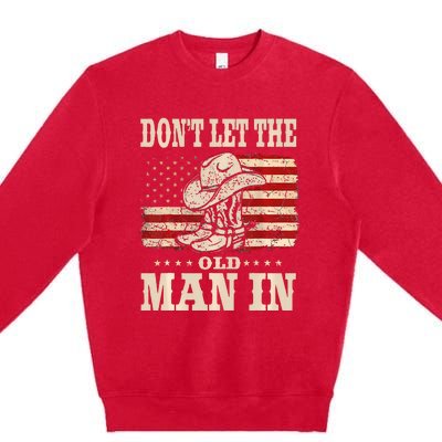 DonT Let The Old Man In American Flag Premium Crewneck Sweatshirt