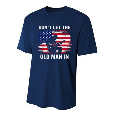 DonT Let The Old Man In Vintage American Flag Performance Sprint T-Shirt