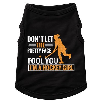 Don´T Let The Pretty Face Foll You I´M A Hockey Cool Gift Doggie Tank