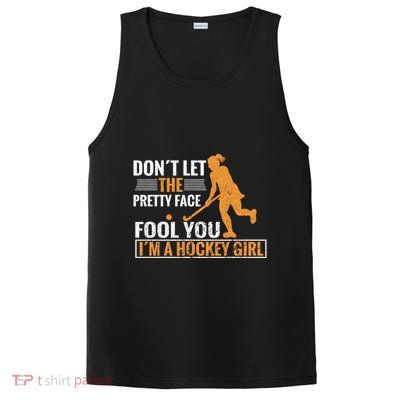 Don´T Let The Pretty Face Foll You I´M A Hockey Cool Gift PosiCharge Competitor Tank
