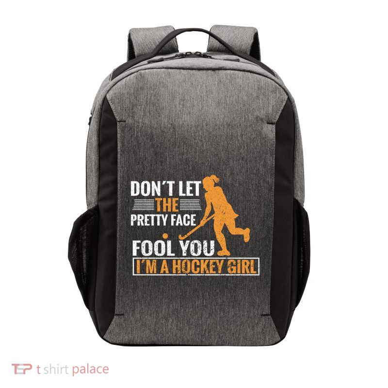 Don´T Let The Pretty Face Foll You I´M A Hockey Cool Gift Vector Backpack