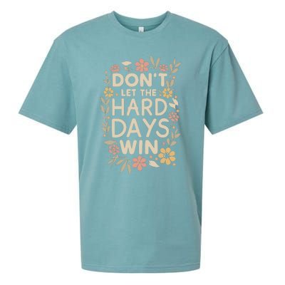 Don’T Let The Hard Days Win Sueded Cloud Jersey T-Shirt