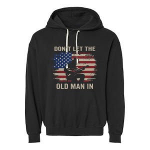 DonT Let The Old Man In Cowboy Us Flag Garment-Dyed Fleece Hoodie