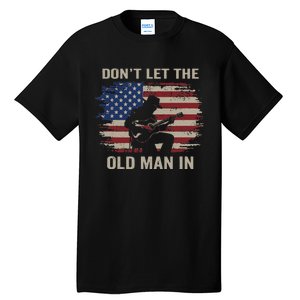 DonT Let The Old Man In Cowboy Us Flag Tall T-Shirt