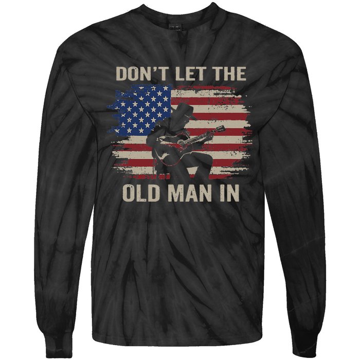 DonT Let The Old Man In Cowboy Us Flag Tie-Dye Long Sleeve Shirt