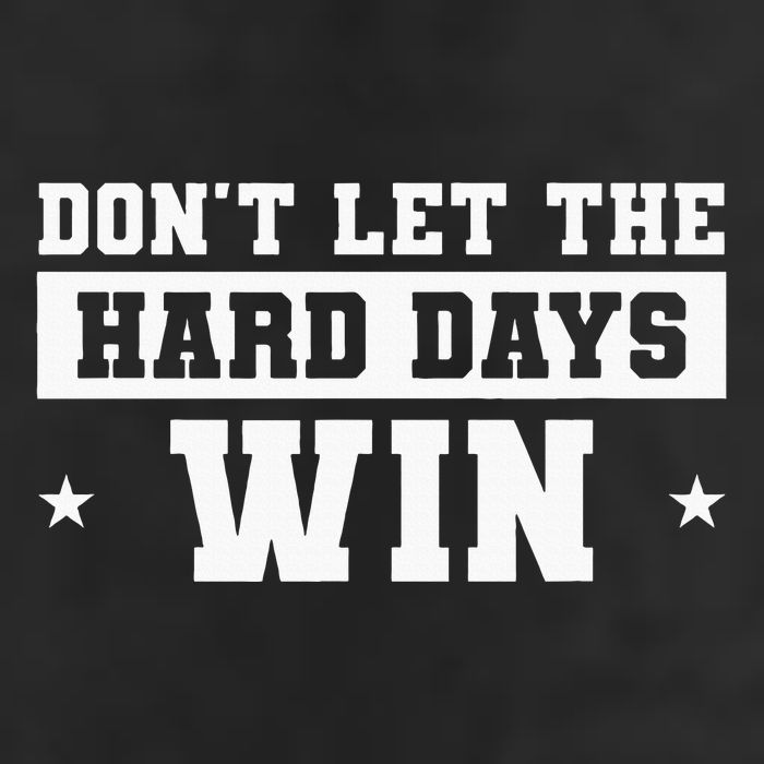 DonT Let The Hard Days Win Inspirational Sayings 25L Jumbo Tote
