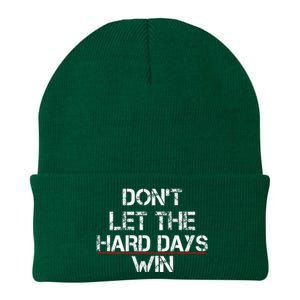 DonT Let The Hard Days Win Knit Cap Winter Beanie