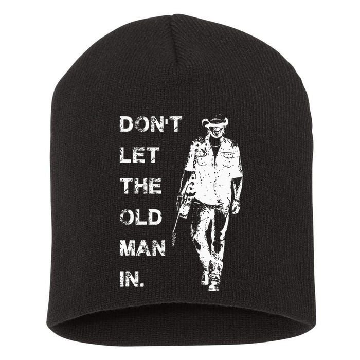 DonT Let The Old Man In Vintage Short Acrylic Beanie