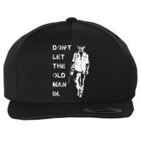 DonT Let The Old Man In Vintage Wool Snapback Cap