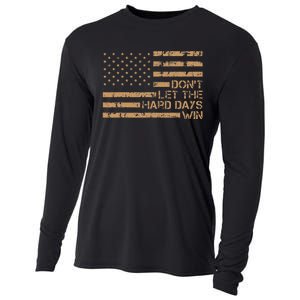 DonT Let The Hard Days Win Cooling Performance Long Sleeve Crew