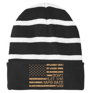 DonT Let The Hard Days Win Striped Beanie with Solid Band