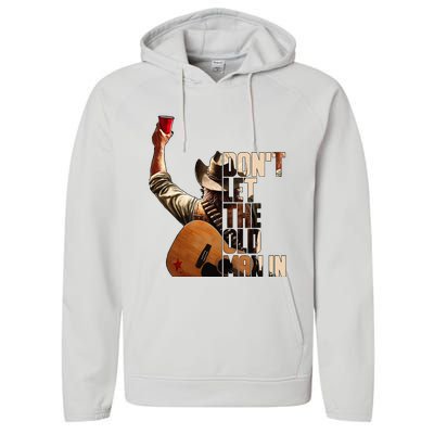 DonT Let The Old Man In Performance Fleece Hoodie