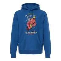 Dont Let The Pretty Face Fool You Im A Hockey Meaningful Gift Premium Hoodie