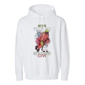 Dont Let The Pretty Face Fool You Im A Hockey Meaningful Gift Garment-Dyed Fleece Hoodie