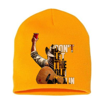 DonT Let The Old Man In Short Acrylic Beanie