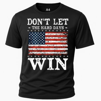 DonT Let The Hard Days Win Cooling Performance Crew T-Shirt