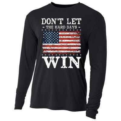 DonT Let The Hard Days Win Cooling Performance Long Sleeve Crew