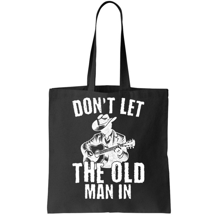 Don’T Let The Old Man In Vintage Walking With A Guitar Tote Bag