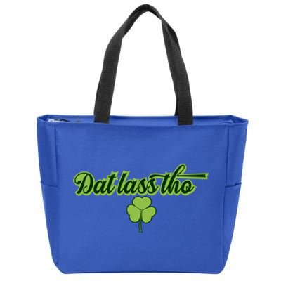 Dat Lass Tho Irish Shamrock Funny St Patrick's Day Gift Zip Tote Bag