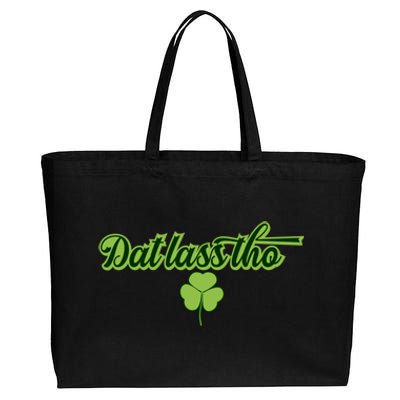 Dat Lass Tho Irish Shamrock Funny St Patrick's Day Gift Cotton Canvas Jumbo Tote