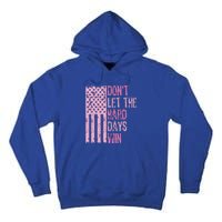 Dont Let The Hard Days Win Tall Hoodie