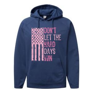 Dont Let The Hard Days Win Performance Fleece Hoodie