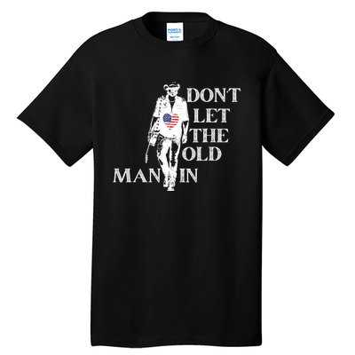 DonT Let The Old Man In Vintage American Flag Tall T-Shirt