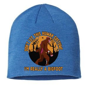 Dont Let This Human Costume Fool You Im Really A Bigfoot Gift Sustainable Beanie