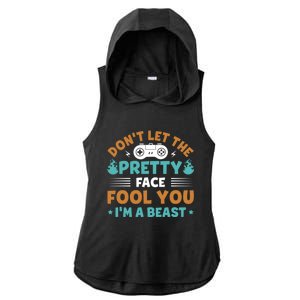 DonT Let The Pretty Face Fool You Next Level Gaming Gear Meaningful Gift Ladies PosiCharge Tri-Blend Wicking Draft Hoodie Tank