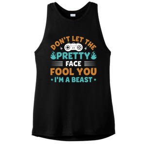 DonT Let The Pretty Face Fool You Next Level Gaming Gear Meaningful Gift Ladies PosiCharge Tri-Blend Wicking Tank