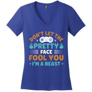 DonT Let The Pretty Face Fool You Next Level Gaming Gear Meaningful Gift Women's V-Neck T-Shirt