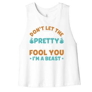 DonT Let The Pretty Face Fool You Next Level Gaming Gear Meaningful Gift Women's Racerback Cropped Tank