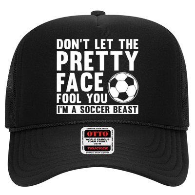 Don't Let The Pretty Face Fool You I'm A Soccer Beast Football Trucker Hat