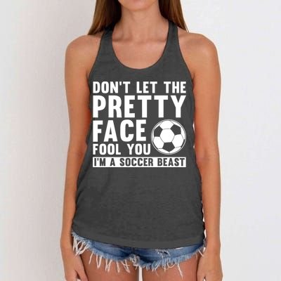 Don't Let The Pretty Face Fool You I'm A Soccer Beast Football Women's Knotted Racerback Tank
