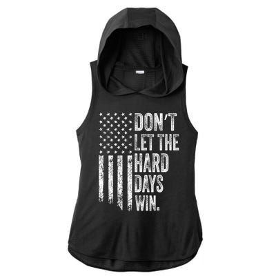 DonT Let The Hard Days Win Vintage American Flag Ladies PosiCharge Tri-Blend Wicking Draft Hoodie Tank