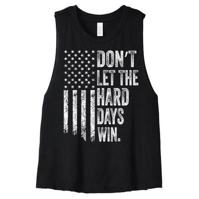 DonT Let The Hard Days Win Vintage American Flag Women's Racerback Cropped Tank